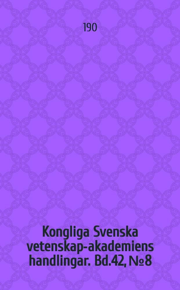 Kongliga Svenska vetenskaps- akademiens handlingar. Bd.42, №8