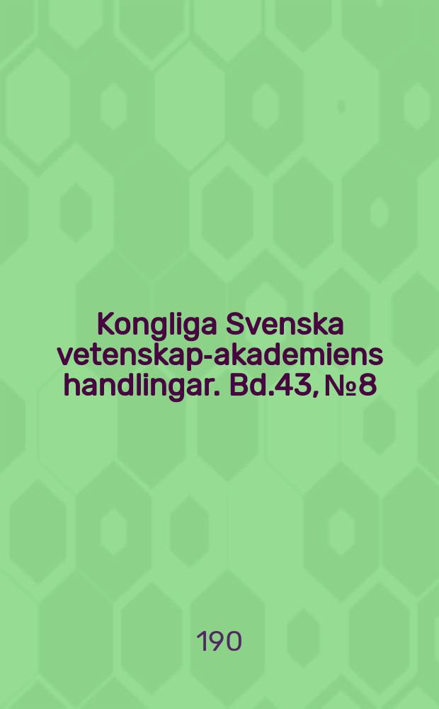 Kongliga Svenska vetenskaps- akademiens handlingar. Bd.43, №8