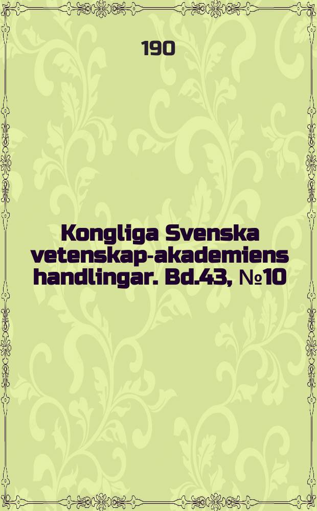 Kongliga Svenska vetenskaps- akademiens handlingar. Bd.43, №10