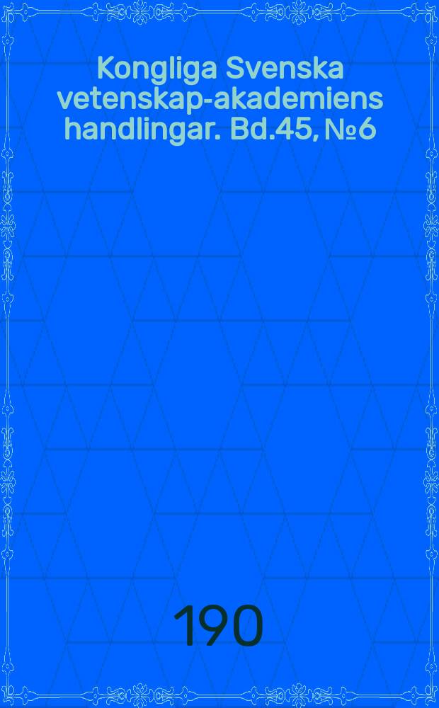 Kongliga Svenska vetenskaps- akademiens handlingar. Bd.45, №6