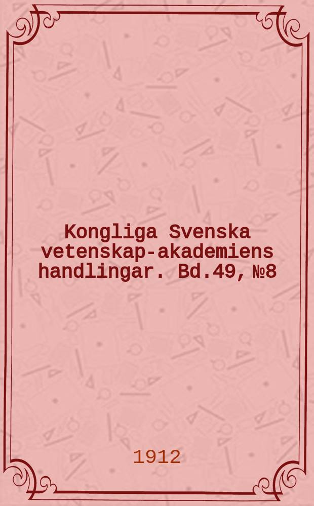 Kongliga Svenska vetenskaps- akademiens handlingar. Bd.49, №8