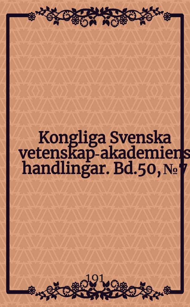 Kongliga Svenska vetenskaps- akademiens handlingar. Bd.50, №7
