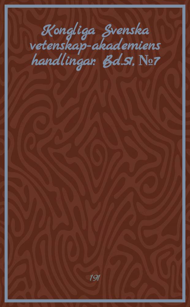 Kongliga Svenska vetenskaps- akademiens handlingar. Bd.51, №7
