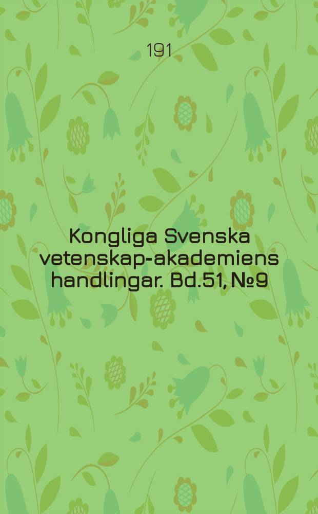 Kongliga Svenska vetenskaps- akademiens handlingar. Bd.51, №9