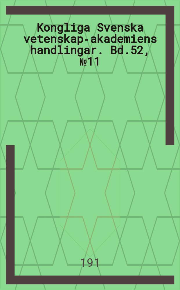 Kongliga Svenska vetenskaps- akademiens handlingar. Bd.52, №11