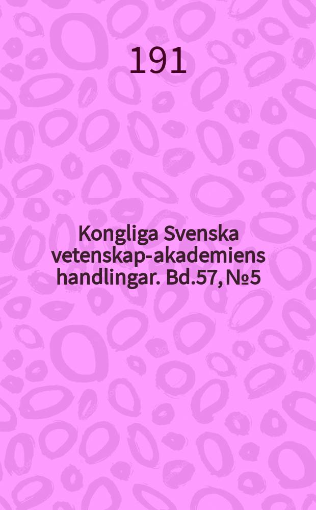 Kongliga Svenska vetenskaps- akademiens handlingar. Bd.57, №5