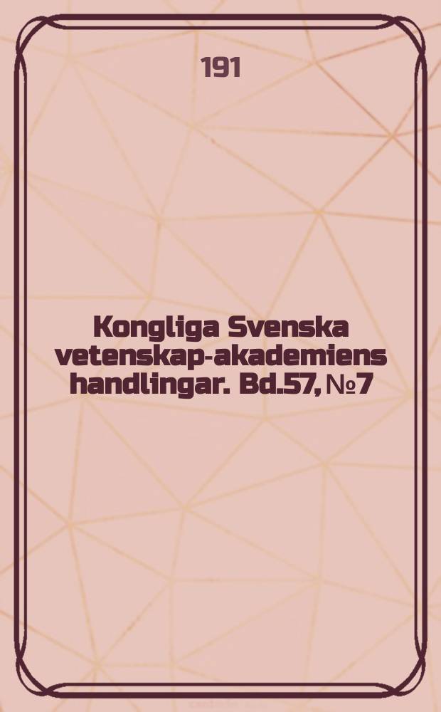 Kongliga Svenska vetenskaps- akademiens handlingar. Bd.57, №7