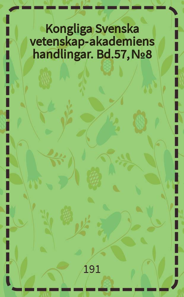 Kongliga Svenska vetenskaps- akademiens handlingar. Bd.57, №8