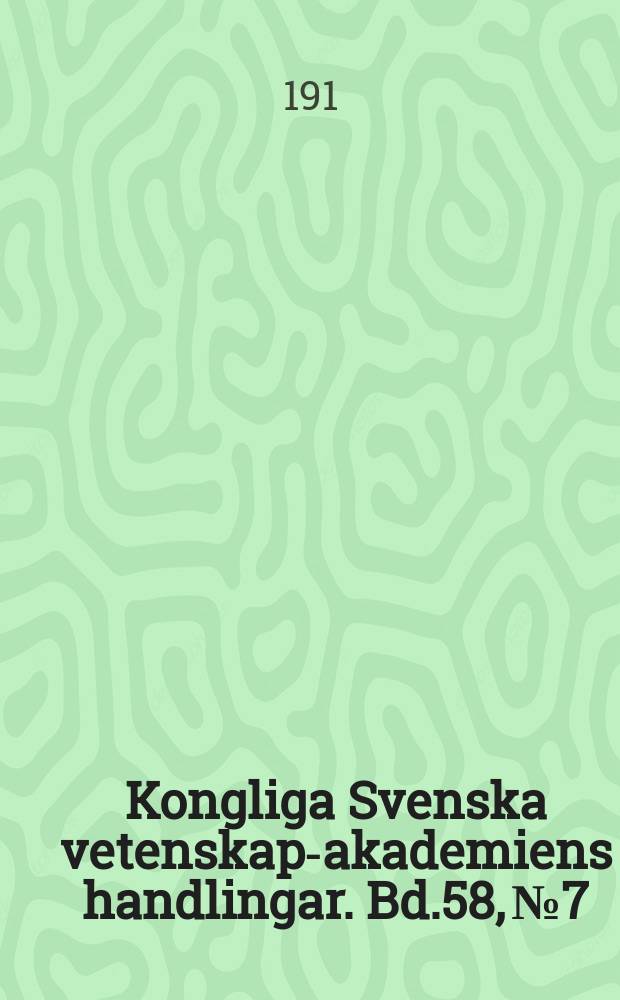 Kongliga Svenska vetenskaps- akademiens handlingar. Bd.58, №7
