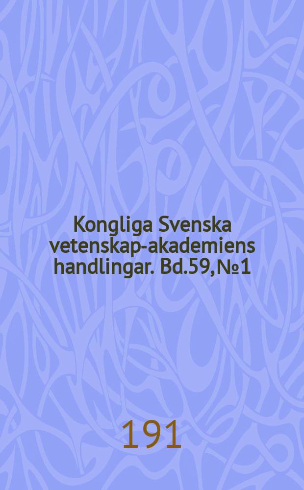 Kongliga Svenska vetenskaps- akademiens handlingar. Bd.59, №1