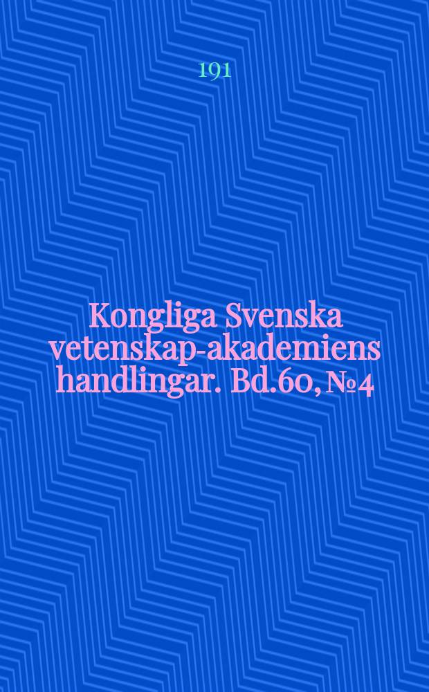 Kongliga Svenska vetenskaps- akademiens handlingar. Bd.60, №4