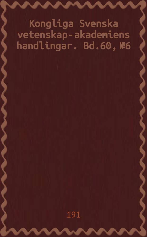 Kongliga Svenska vetenskaps- akademiens handlingar. Bd.60, №6