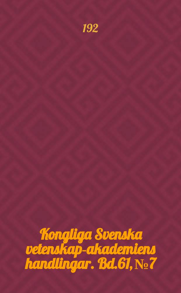 Kongliga Svenska vetenskaps- akademiens handlingar. Bd.61, №7