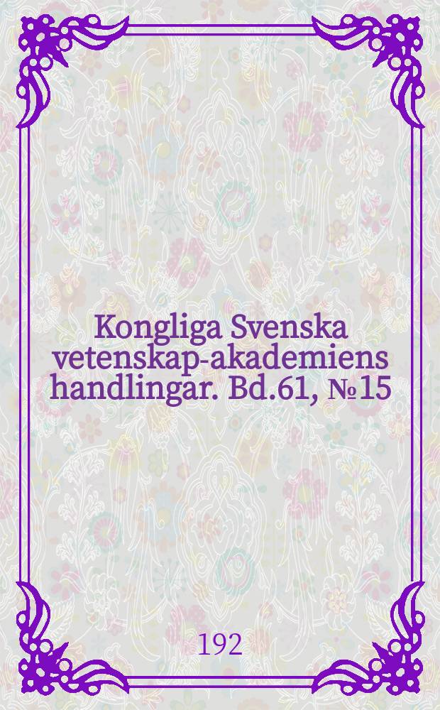 Kongliga Svenska vetenskaps- akademiens handlingar. Bd.61, №15