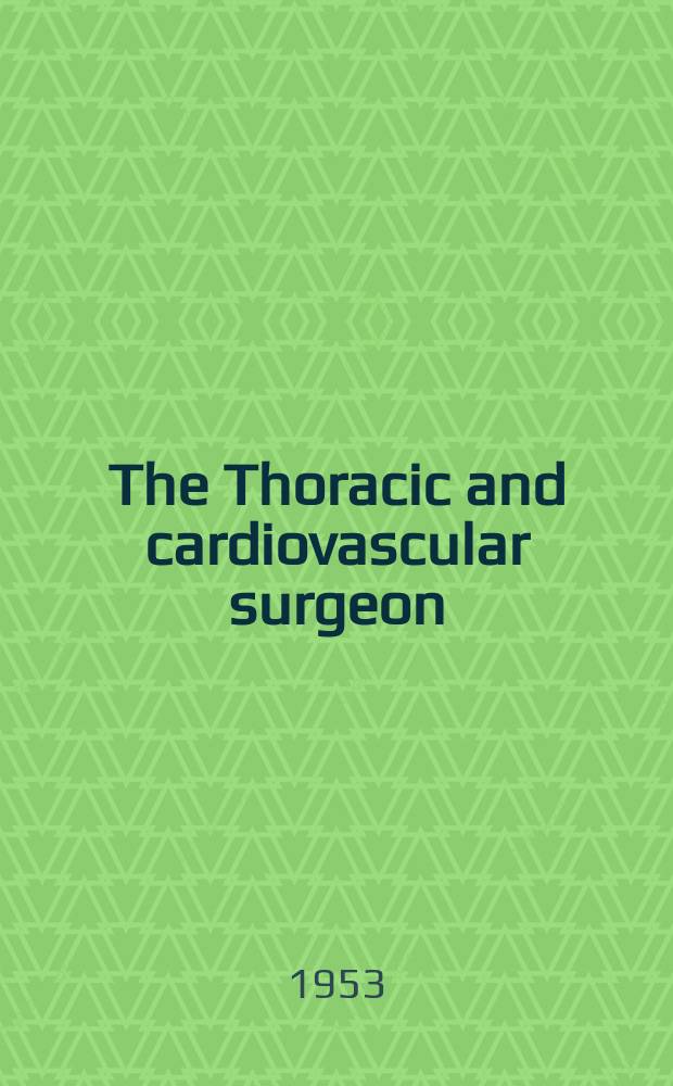 The Thoracic and cardiovascular surgeon : Offic. organ of the German soc. for thoracic a. cardiovascular surgery