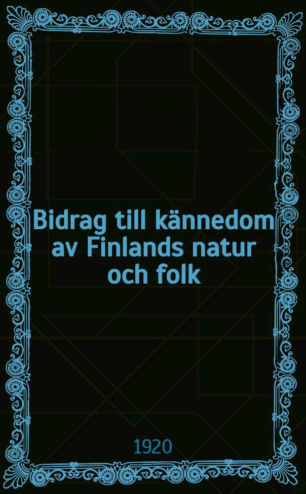 Bidrag till kännedom av Finlands natur och folk : Utgifna af Finska vetenskaps-soc. H.78, №2