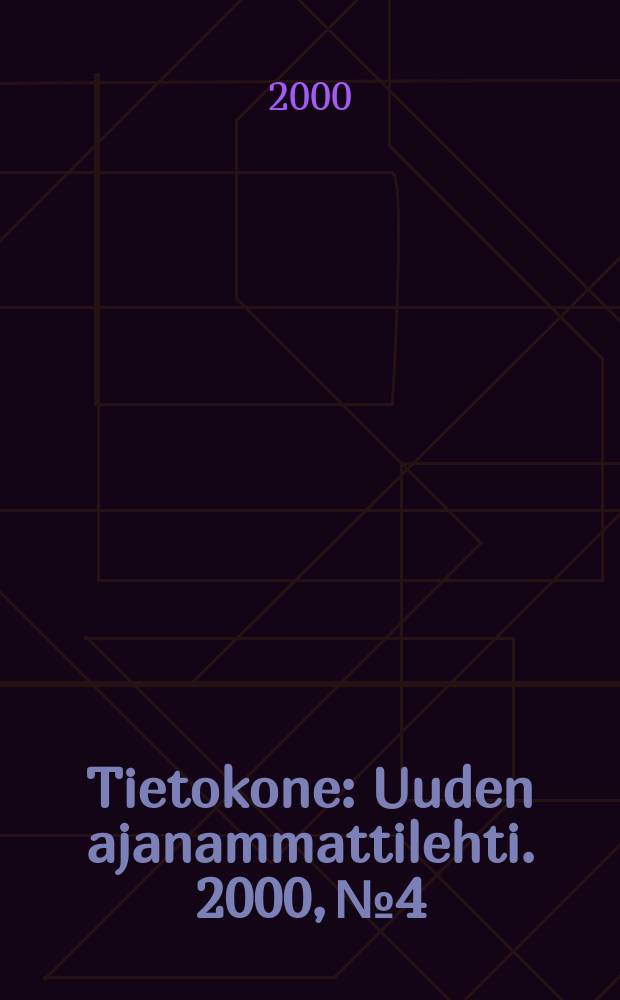Tietokone : Uuden ajanammattilehti. 2000, №4
