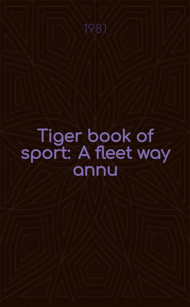 Tiger book of sport : A fleet way annu