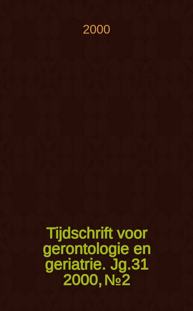 Tijdschrift voor gerontologie en geriatrie. Jg.31 2000, №2