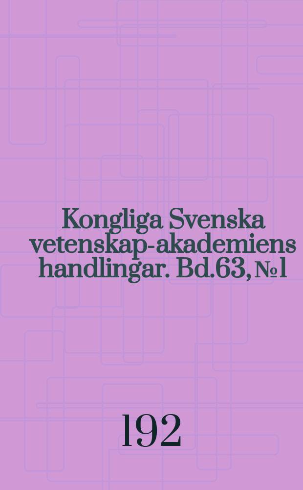 Kongliga Svenska vetenskaps- akademiens handlingar. Bd.63, №1