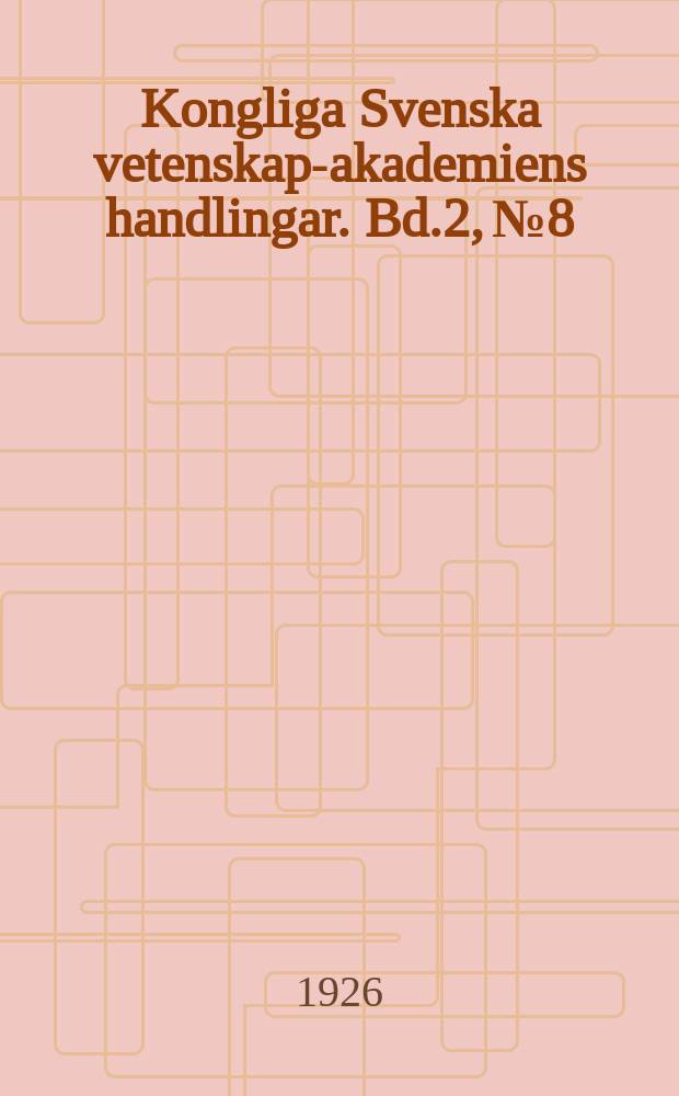 Kongliga Svenska vetenskaps- akademiens handlingar. Bd.2, №8