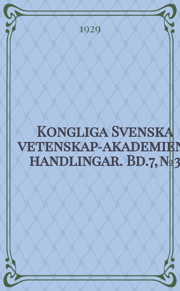Kongliga Svenska vetenskaps- akademiens handlingar. Bd.7, №3