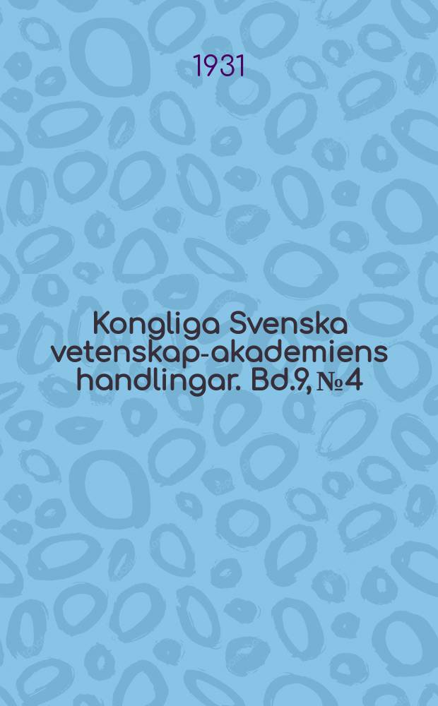 Kongliga Svenska vetenskaps- akademiens handlingar. Bd.9, №4