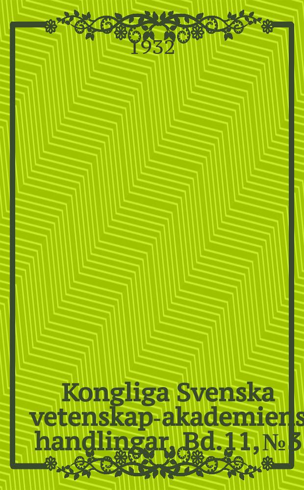 Kongliga Svenska vetenskaps- akademiens handlingar. Bd.11, №3