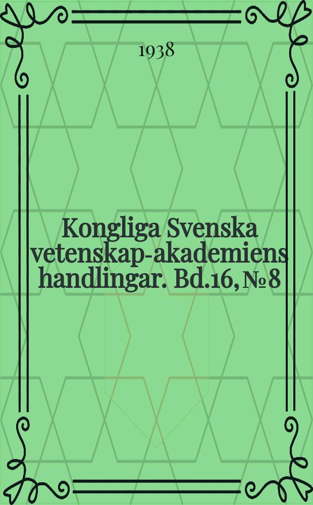 Kongliga Svenska vetenskaps- akademiens handlingar. Bd.16, №8