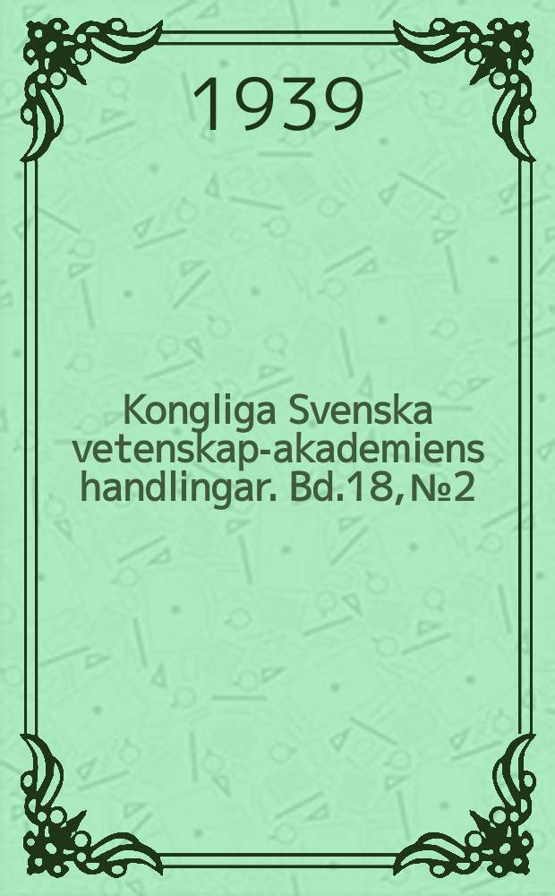 Kongliga Svenska vetenskaps- akademiens handlingar. Bd.18, №2