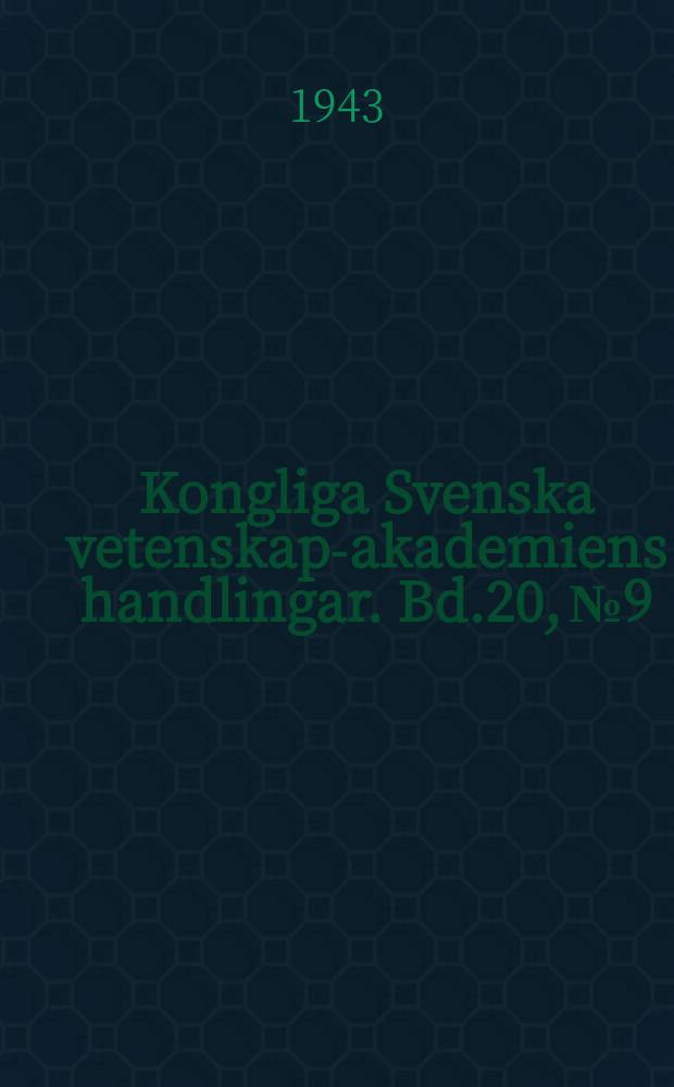 Kongliga Svenska vetenskaps- akademiens handlingar. Bd.20, №9