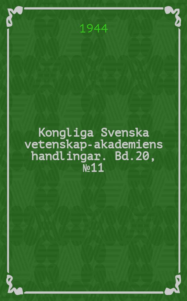 Kongliga Svenska vetenskaps- akademiens handlingar. Bd.20, №11