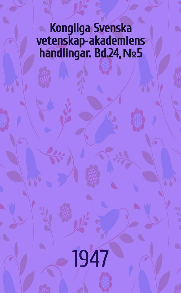 Kongliga Svenska vetenskaps- akademiens handlingar. Bd.24, №5