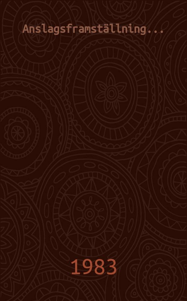 Anslagsframställning ...