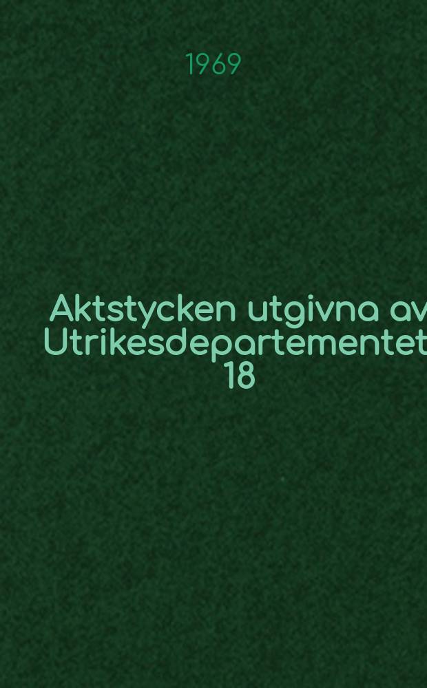 Aktstycken utgivna av Utrikesdepartementet. 18 : 1968