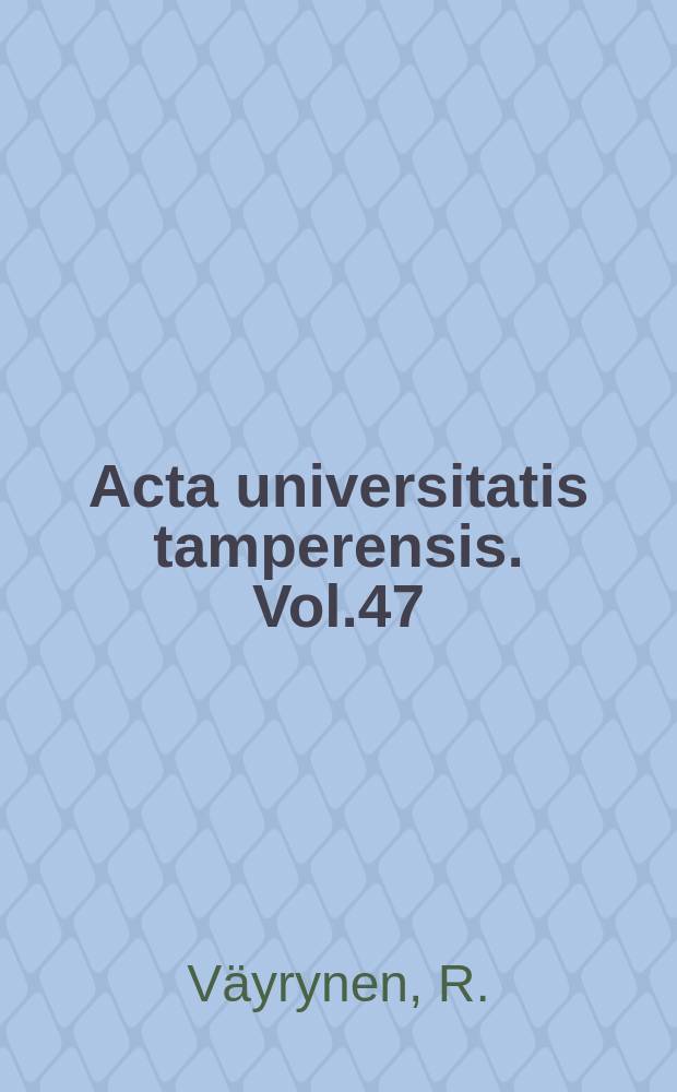 Acta universitatis tamperensis. Vol.47 : Conflicts in Finnish-Soviet relations