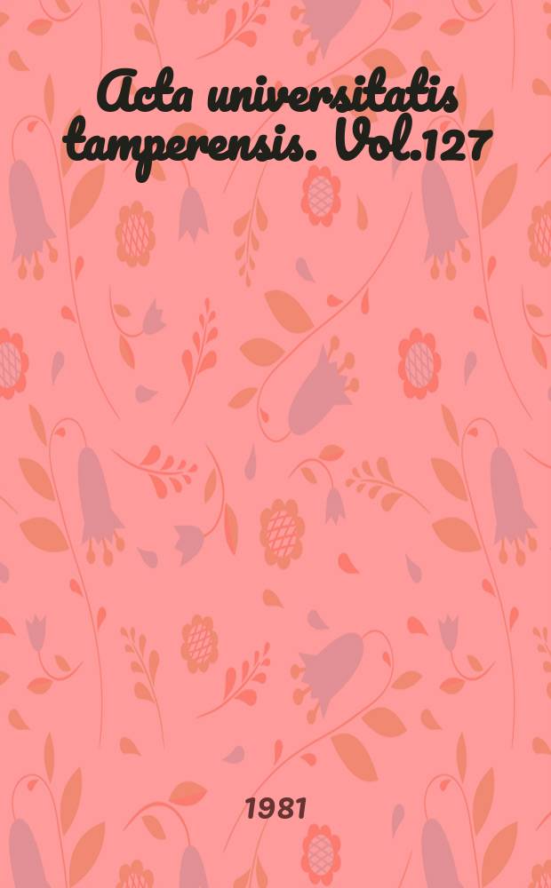 Acta universitatis tamperensis. Vol.127 : Sosiaalihuollon näköaloja