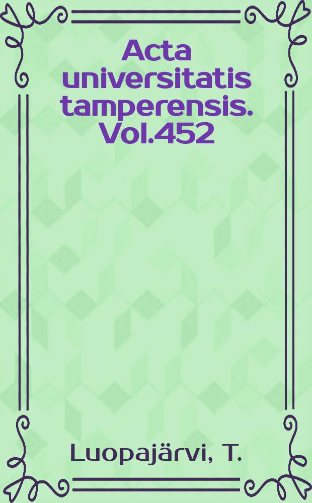 Acta universitatis tamperensis. Vol.452 : Ammattioppilaitosten opettajien