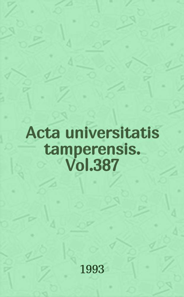 Acta universitatis tamperensis. Vol.387 : Hapuilua ja hallintaa