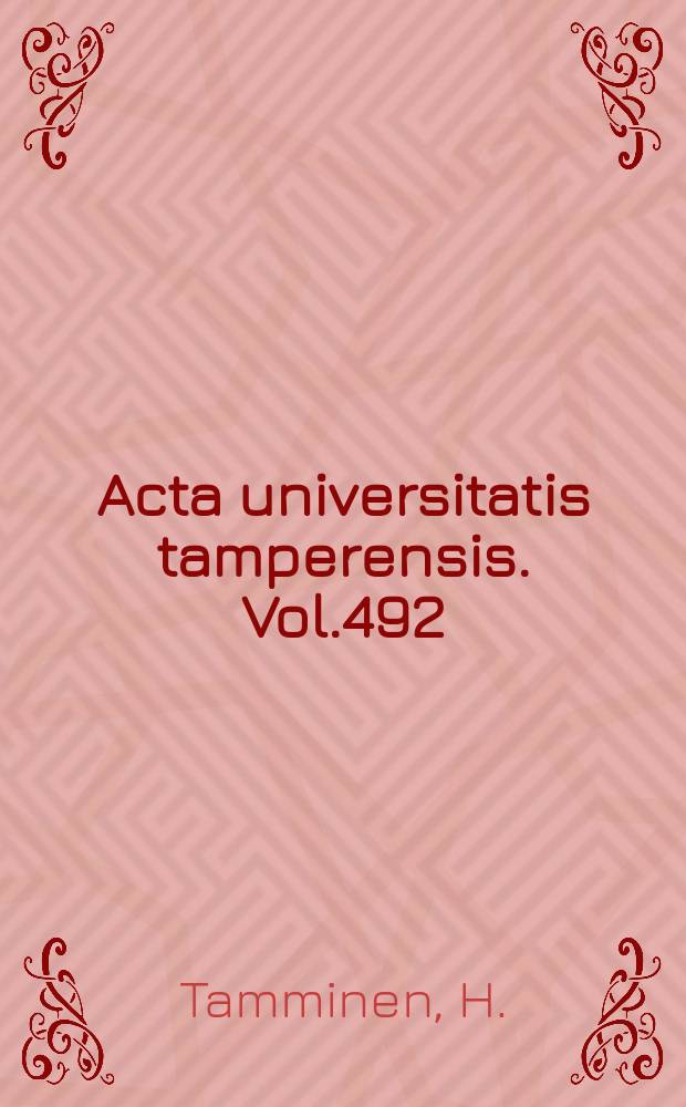 Acta universitatis tamperensis. Vol.492 : Terveystarkaustusintervention ...