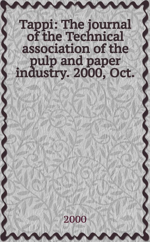 Tappi : The journal of the Technical association of the pulp and paper industry. 2000, Oct. : (Membership directory 2000-2001)