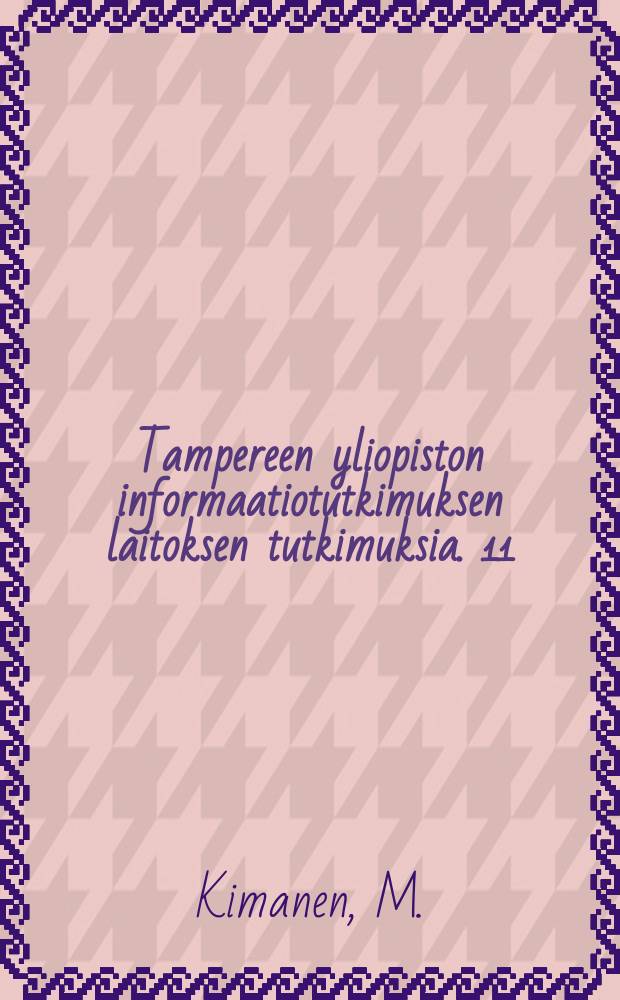 Tampereen yliopiston informaatiotutkimuksen laitoksen tutkimuksia. 11 : Pohjok - Karjalan yleiset kirjastot 1945-1972