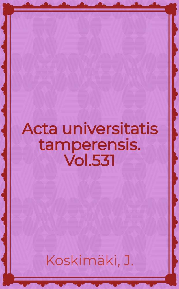 Acta universitatis tamperensis. Vol.531 : Lower urinary tract symptoms in men
