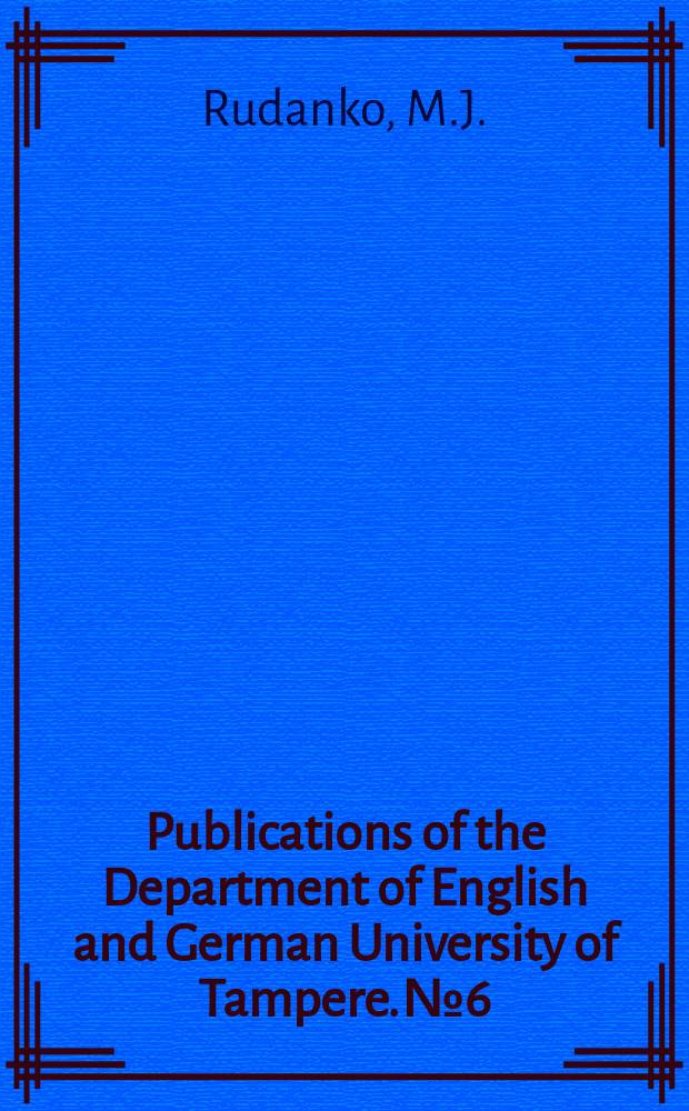 Publications of the Department of English and German University of Tampere. №6 : Towards classifying verbs and adjectives governing