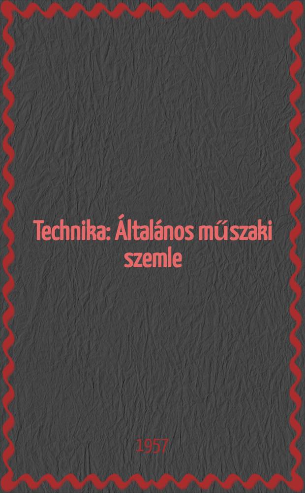 Technika : Általános műszaki szemle