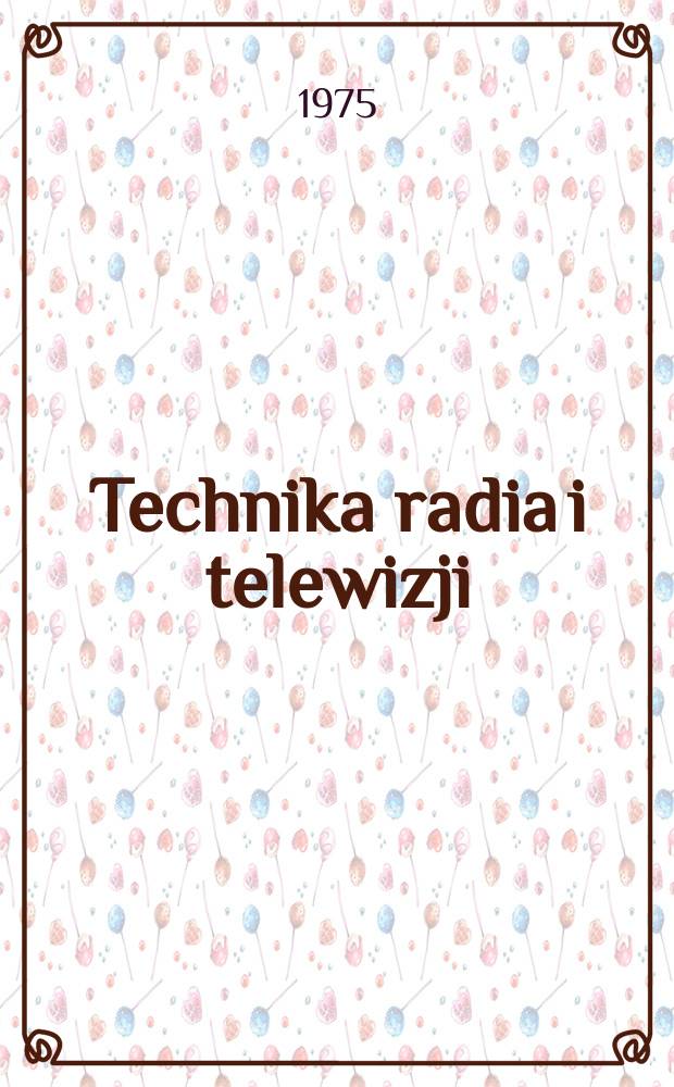 Technika radia i telewizji : Kwartalnik Komitetu do spraw radia i telewizji "Polskie radio i telewizja". R.4 (20) 1975, №1
