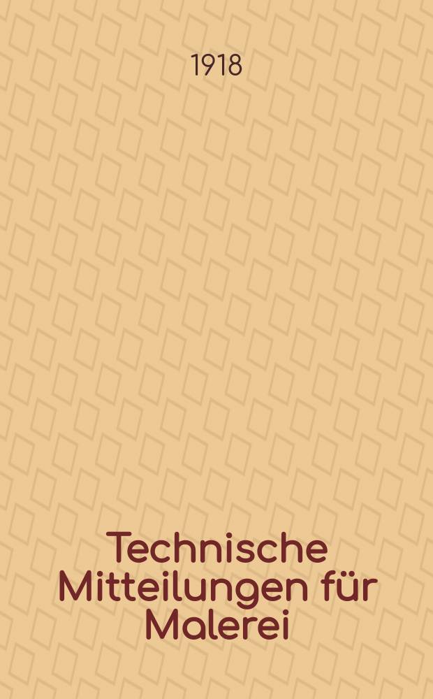 Technische Mitteilungen für Malerei : Technisches Zentral-Organ für Kunst- und Dekorationsmaler, Architekten, Baumeister, Fabrikanten, Techniker, Fachschulen und Fachfereine, Stuccateure, Tüncher & c. Jg.35 1918/1919, Указатель