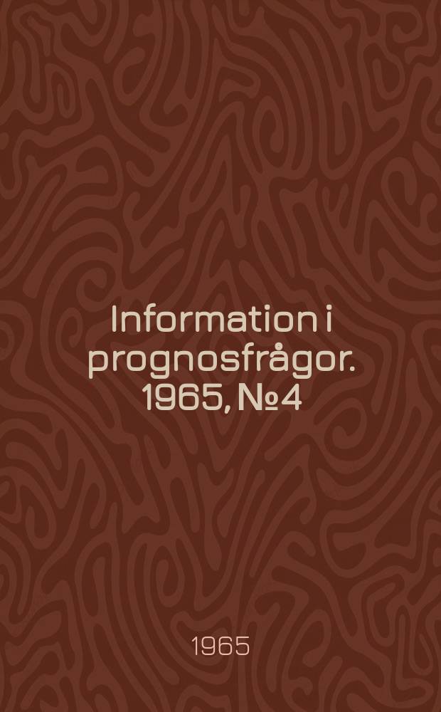 Information i prognosfrågor. 1965, №4 : Synpunkter på utbildningskapitalet