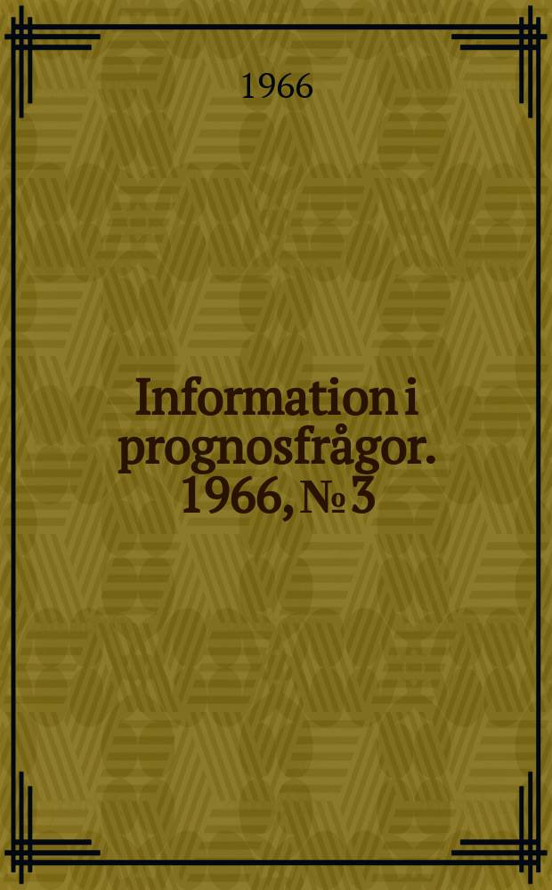 Information i prognosfrågor. 1966, №3 : Kvinnornas förvarsverksamhet