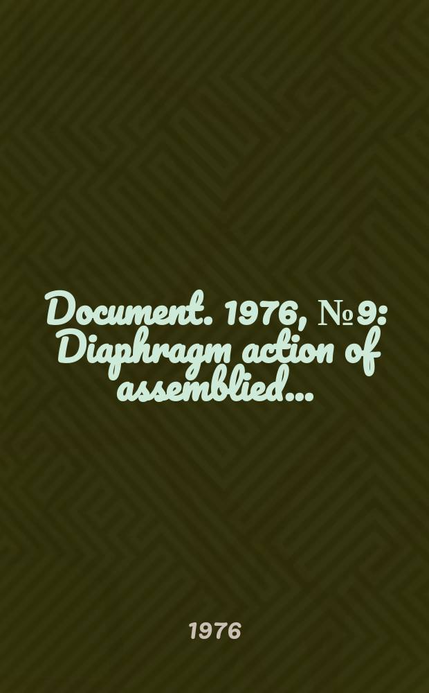 Document. 1976, №9 : Diaphragm action of assemblied...